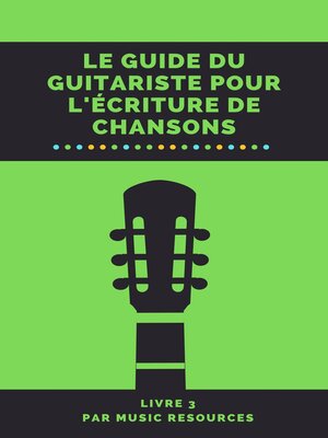 cover image of Le guide du guitariste pour l'écriture de chansons
